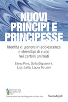 Cover of Nuovi principi e principesse. Identità di genere in adolescenza e stereotipi di ruolo nei cartoni animati