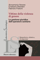 Cover of Vittime della violenza di genere. La gestione giuridica dell'operatore sanitario