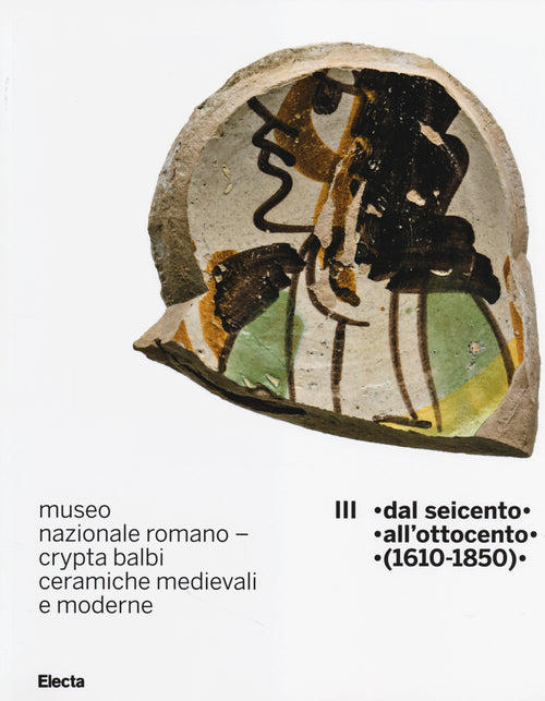 Cover of Museo nazionale romano Crypta Balbi. Ceramiche medievali e moderne