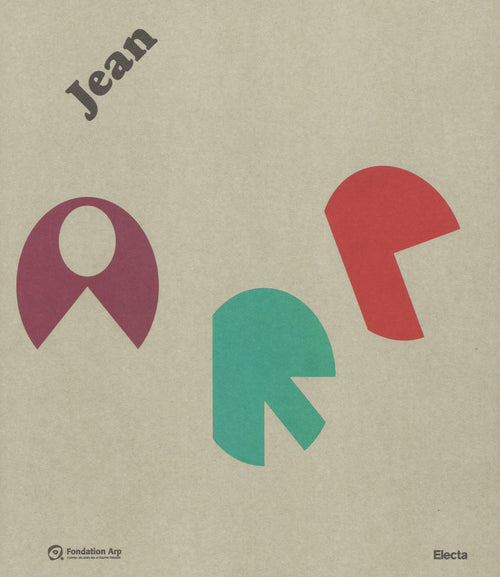 Cover of Jean Arp. Catalogo della mostra (Roma, 30 settembre 2016-15 gennaio 2017)