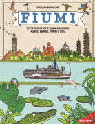 Cover of Fiumi. Le più famose vie d'acqua del mondo: piante, animali, popoli e città