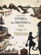 Cover of Storia del mondo in 500 viaggi in treno