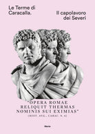 Cover of Terme di Caracalla. Il capolavoro dei Severi