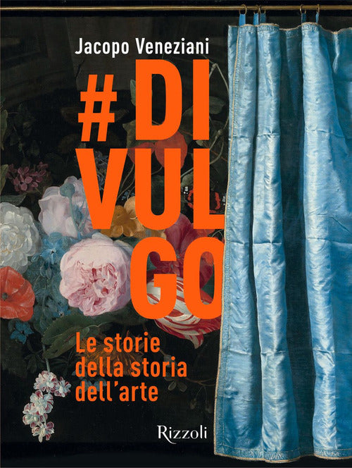 Cover of #divulgo. Le storie della storia dell'arte