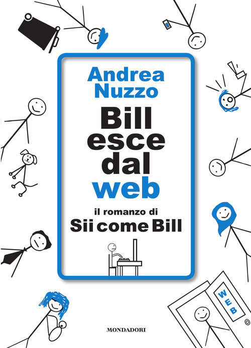 Cover of Bill esce dal web. Il romanzo di «Sii come Bill»
