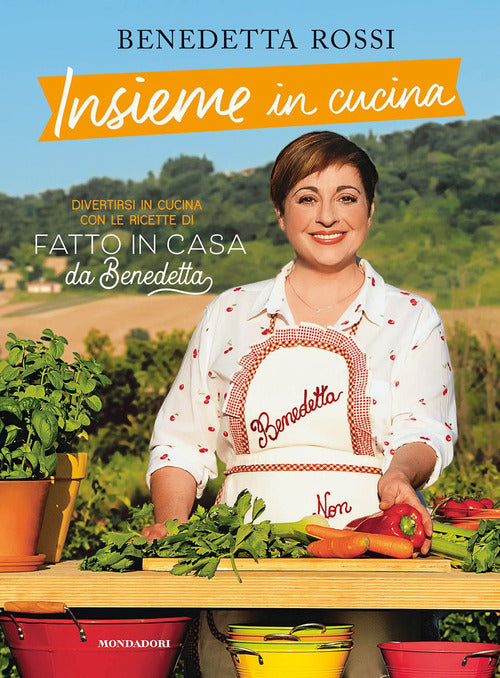 Cover of Insieme in cucina. Divertirsi in cucina con le ricette di «Fatto in casa da Benedetta»