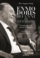 Cover of Ennio Doris. 80 anni di ottimismo. L'uomo che non smette di sognare