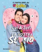 Cover of Luì e Sofì, la nostra storia. Il fantalibro dei Me contro Te