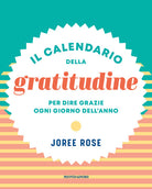 Cover of calendario della gratitudine. Per dire grazie ogni giorno dell'anno