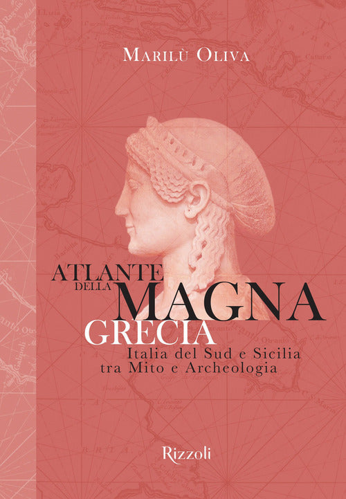 Cover of Atlante della Magna Grecia. Italia del Sud e Sicilia tra mito e archeologia