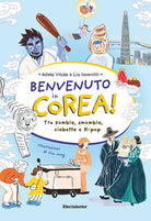 Cover of Benvenuto in Corea. Tra zombie, smombie, ciabatte e K-pop
