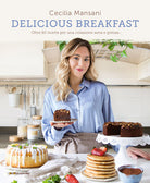 Cover of Delicious breakfast. Oltre 60 ricette per una colazione sana e golosa