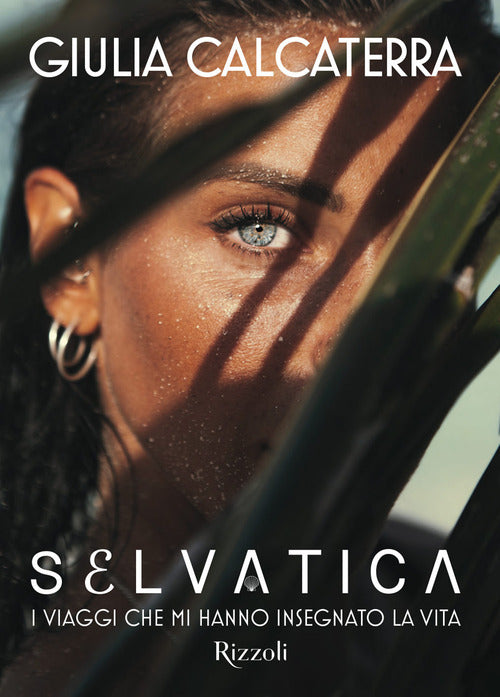 Cover of Selvatica. I viaggi che mi hanno insegnato la vita