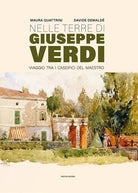 Cover of Nelle terre di Giuseppe Verdi. Viaggio tra i caseifici del Maestro