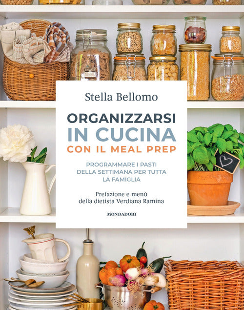 Cover of Organizzarsi in cucina con il meal prep. Programmare i pasti della settimana per tutta la famiglia