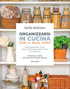 Cover of Organizzarsi in cucina con il meal prep. Programmare i pasti della settimana per tutta la famiglia