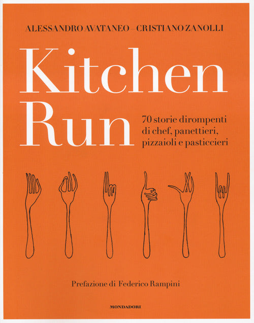 Cover of Kitchen run. 70 storie dirompenti di chef, panettieri, pizzaioli e pasticcieri