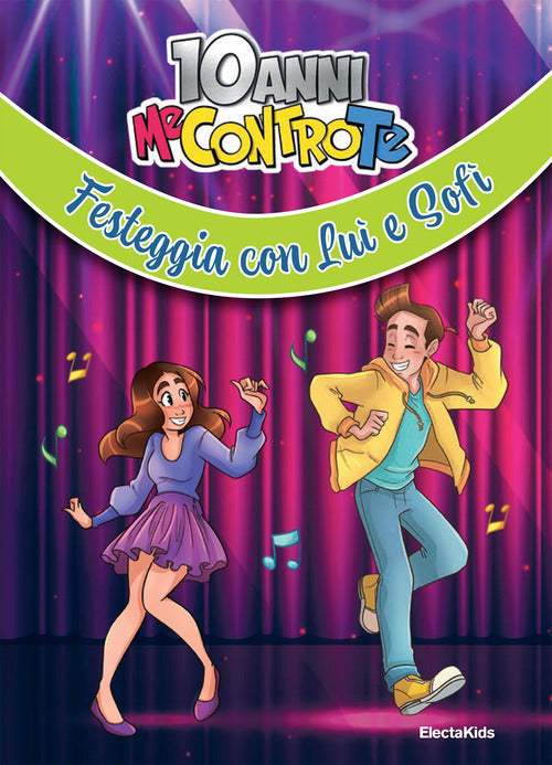 10 anni Me contro te. Festeggia con Lu e Sof