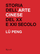 Cover of Storia dell'arte cinese del XX al XXI secolo
