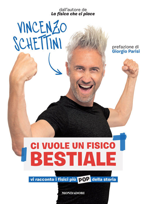 Cover of Ci vuole un fisico bestiale. Vi racconto i fisici più pop della storia