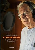 Cover of sognatore. Io, gli Oliver Onions e tutta una vita
