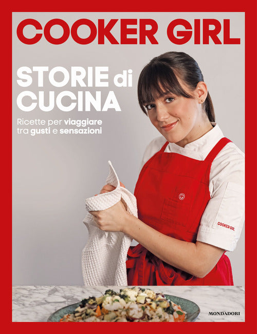 Cover of Storie di cucina. Ricette per viaggiare tra gusti e sensazioni