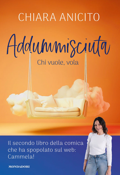 Addummisciuta.Chi vuole, vola