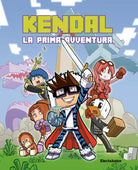 Kendal. La prima avventura