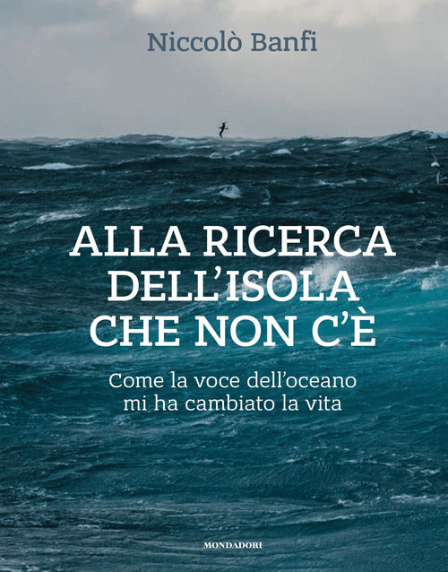 Alla ricerca dell'isola che non c'. Come la voce dell'oceano mi ha cambiato la vita