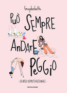 Pu sempre andare peggio. Diario demotivazionale