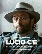 Lucio c'. La vita e la musica di Lucio Dalla