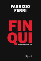 Fin qui. Fotografia di una vita