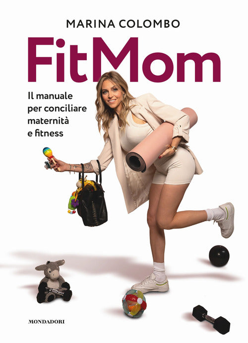 Il metodo Fitmom. Il manuale per conciliare maternit e fitness