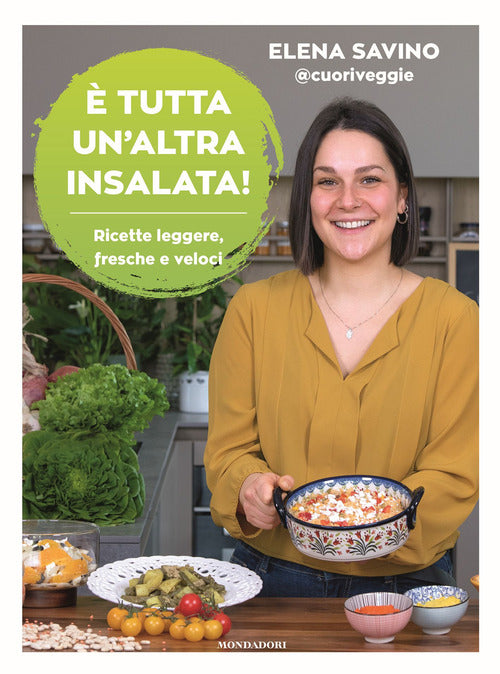 tutta un'altra insalata. Ricette leggere, fresche e veloci
