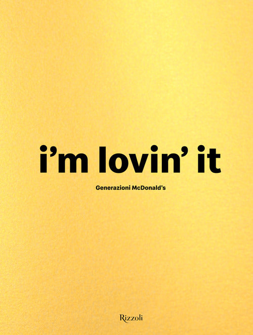 Generazioni McDonald's. I'm loving it