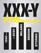 Cover of XXX-Y. 30 Anni di FuoriSalone. 1990-2020. Milano Design Stories