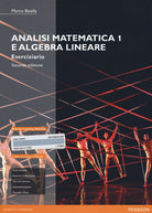 Cover of Analisi matematica 1 e algebra lineare. Eserciziario. Ediz. mylab