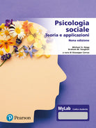 Cover of Psicologia sociale. Teorie e applicazioni. Ediz. MyLab