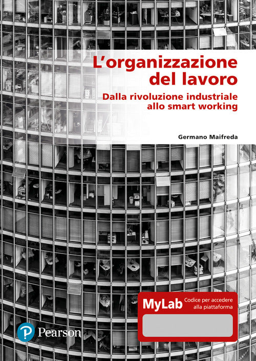 Cover of organizzazione del lavoro. Dalla rivoluzione industriale allo smart working. Ediz. MyLab