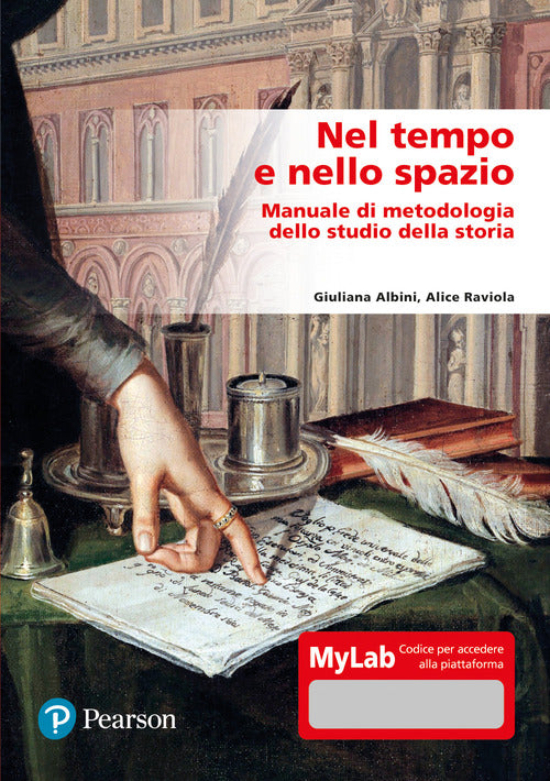 Cover of Nel tempo e nello spazio. Manuale di metodologia dello studio della storia. Ediz. Mylab