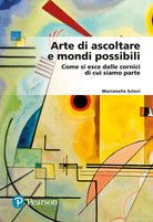 Cover of Arte di ascoltare e mondi possibili. Come si esce dalle cornici di cui siamo parte