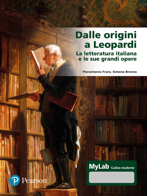 Cover of Dalle origini a Leopardi La letteratura italiana e le sue grandi opere. Ediz. Mylab