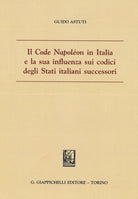 Cover of «Code Napoléon» in Italia e la sua influenza sui codici degli Stati italiani successori