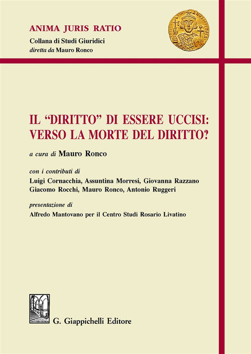 Cover of «diritto» di essere uccisi: verso la morte del diritto?