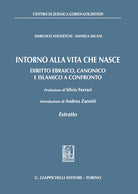 Cover of Intorno alla vita che nasce. Diritto ebraico, canonico e islamico a confronto