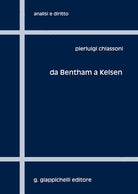 Cover of Da Bentham a Kelsen. Sei capitoli per una storia della filosofia analitica del diritto