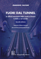 Cover of Fuori dal tunnel. Le difficili transizioni dalla scuola al lavoro in Italia e nel mondo