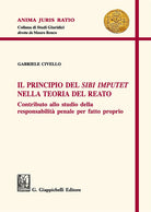 Cover of principio del «sibi imputet» nella teoria del reato. Contributo allo studio della responsabilità penale per fatto proprio