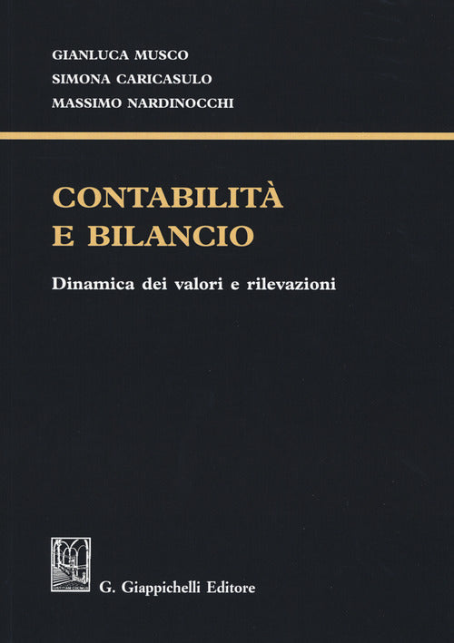 Cover of Contabilità e bilancio. Dinamica dei valori e rilevazioni