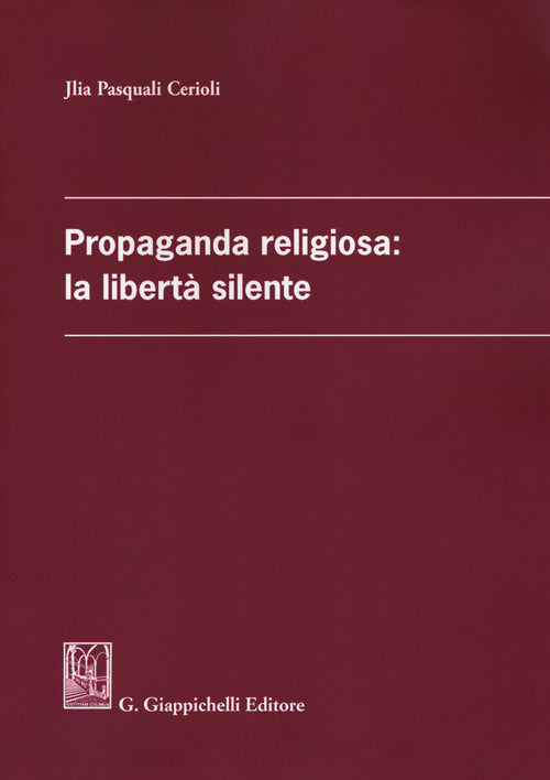 Cover of Propaganda religiosa: la libertà silente